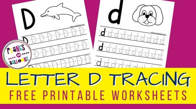 Letter D Tracing (Free Printable Worksheets) - Planes & Balloons