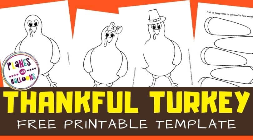 thankful-turkey-printable-free-template-pdf-planes-balloons for Free Printable Thankful Turkey Printable Thankful Turkey Printable (FREE Template PDF) - Planes & Balloons for Free Printable Thankful Turkey Printable